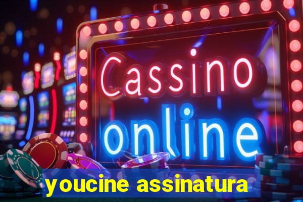 youcine assinatura